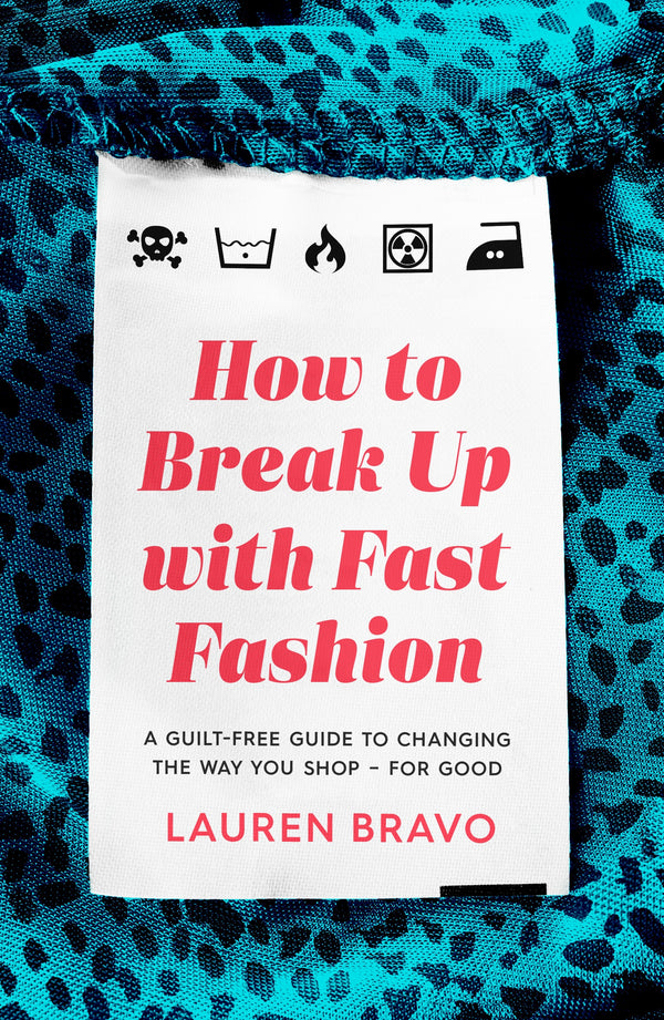 Guest Post : Lauren Bravo on How to Break Up with Fast Fashion